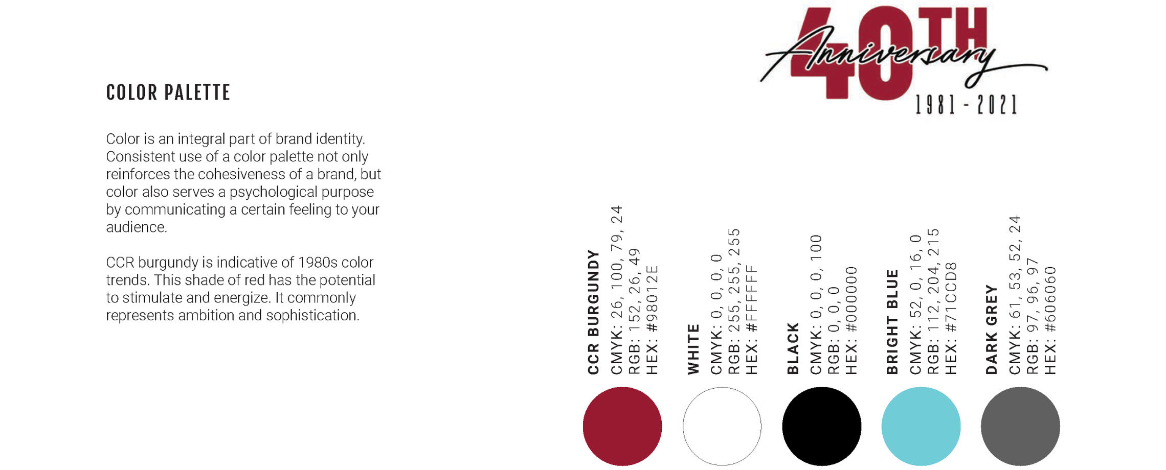 A snapshot from the CCR style guide showing an additional 40th anniversary graphic as well as the new color palette. The palette includes CCR burgundy, bright blue, black, white, and grey.